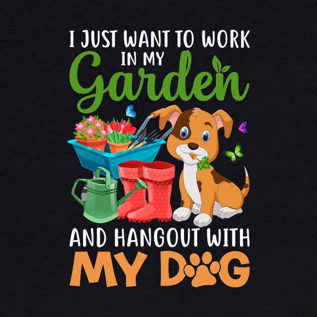 I just want to work in my garden and hang out dog by MichelAdam